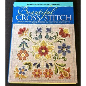 Beautiful Cross Stitch 2004 Better Homes Gardens Designs Projects 224 PAGES